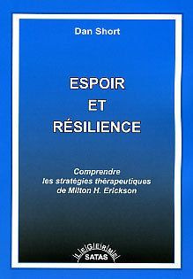 Espoir et résilience. Comprendre les stratégies thérapeutiques de Milton Erickson