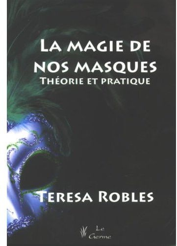 La magie de nos masques. Théorie et pratique
