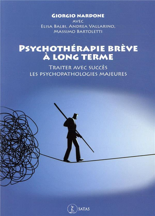 Psychothérapie brève à long terme. Traiter avec succès les psychopathologies majeures
