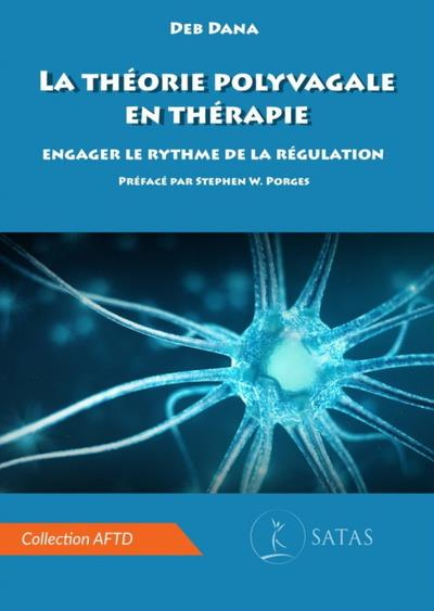 La théorie polyvagale en thérapie. Engager le rythme de la regulation