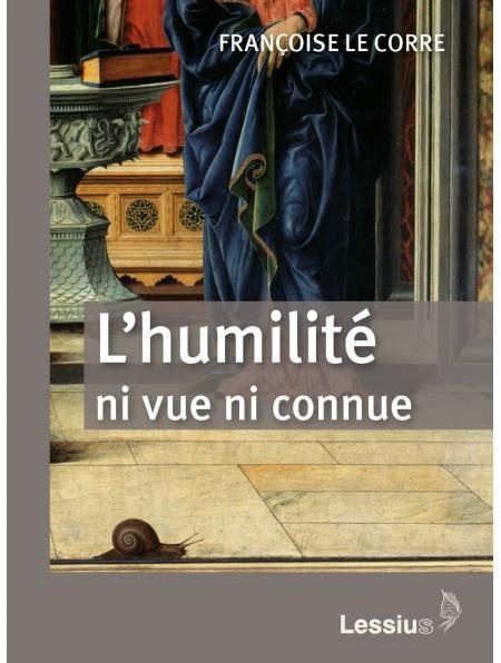L'humilité, ni vue ni connue