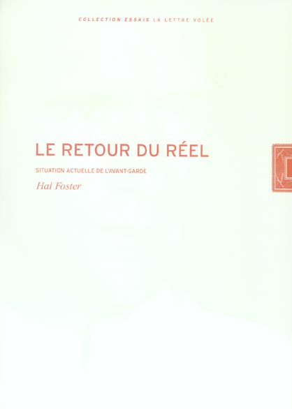 Le retour du réel. Situation actuelle de l'avant-garde
