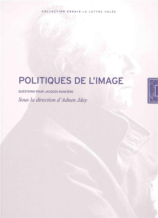 Politiques de l'image. Questions pour Jacques Rancière