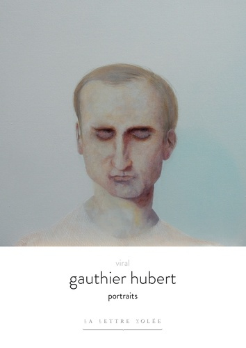 Gauthier Hubert. Viral. Portraits