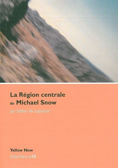 La Région centrale de Michael Snow. Voyage dans la quatrième dimension