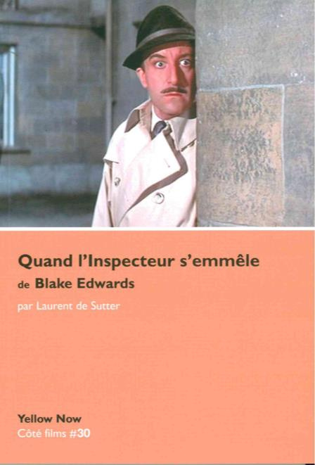 Quand l'Inspecteur s'emmêle de Blake Edwards. Paradoxes sur le désordre