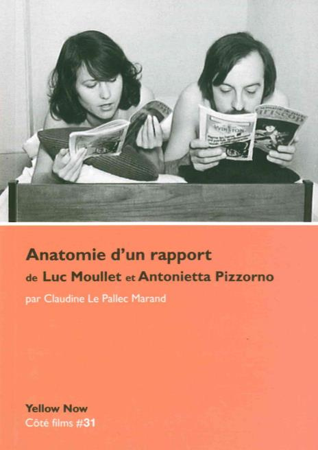 Anatomie d'un rapport de Luc Moullet et Antonietta Pizzorno. Du bon usage cinématographique du MLF e