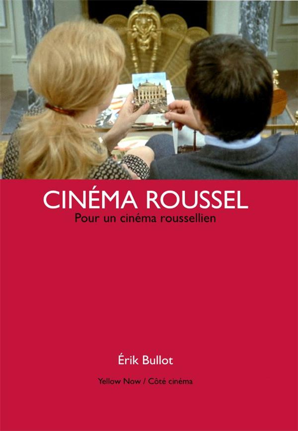 Cinema roussel. Pour un cinéma roussellien