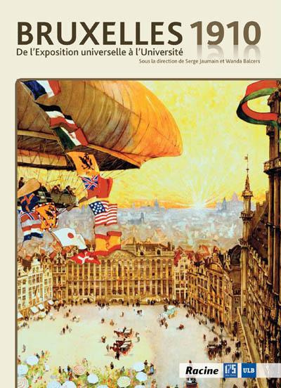Bruxelles 1910: de l'exposition Universelle à l'Université