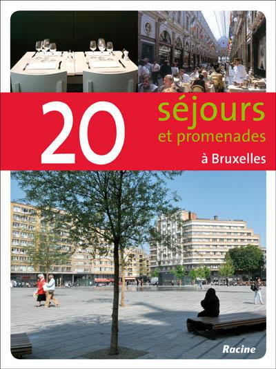 20 promenades et séjours à Bruxelles