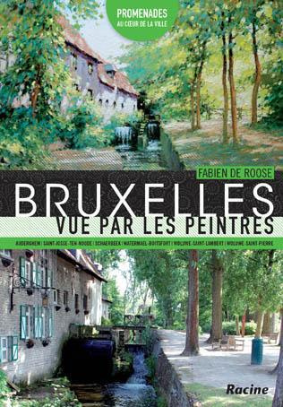 Bruxelles vue par les peintres. Tome 2