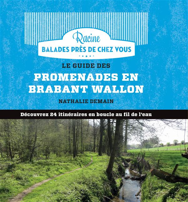 Guide des promenades à pied et à vélo en Brabant Wallon