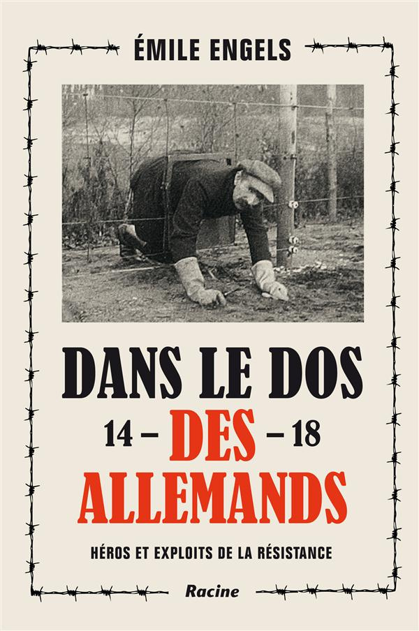 Dans le dos des Allemands (1914-1918). Héros et exploits de la résistance