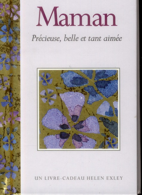 Maman, précieuse, belle et tant aimée