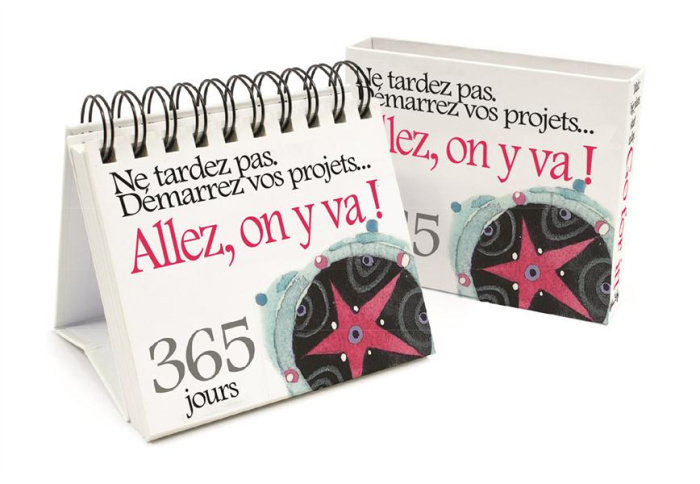 Ne tardez pas, démarrez vos projets... Allez, on y va ! 365 jours