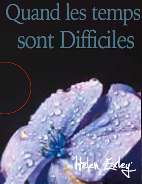 Quand les temps sont difficiles