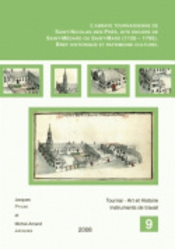 L'ABBAYE TOURNAISIENNE DE SAINT-NICOLAS-DES-PRES, DITE ENCORE DE SAINT-MEDARD OU SAINT-MARD (1126-17