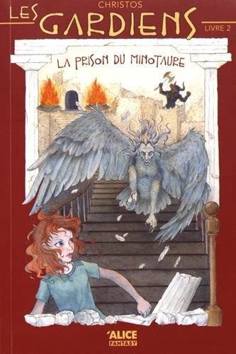 Les gardiens Tome 2 : La prison du Minotaure