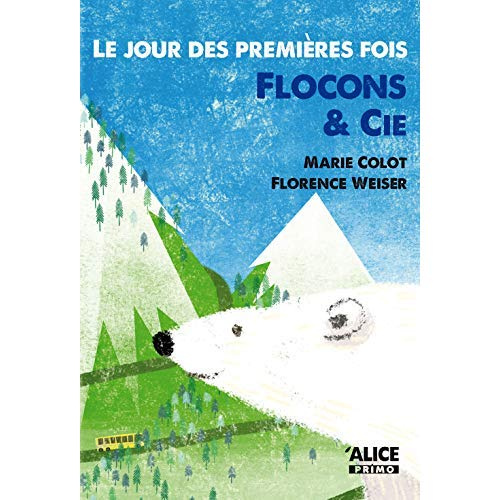 Le jour des premières fois : flocon & cie