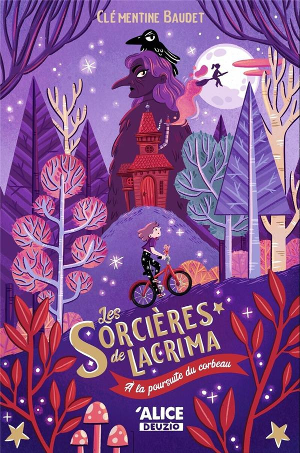 Les sorcières de Lacrima Tome 1 : A la poursuite du corbeau