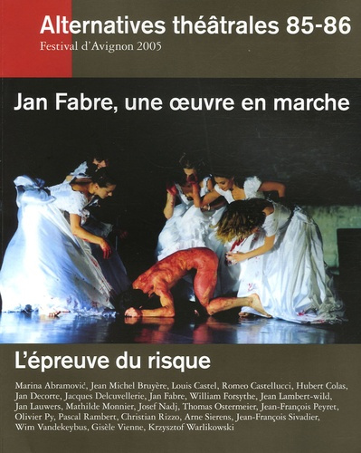Alternatives théâtrales N° 85-86, 2e trimestre 2005 : Jan Fabre, une oeuvre en marche