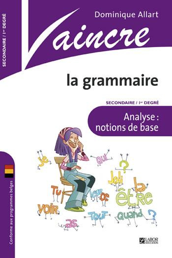 VAINCRE LA GRAMMAIRE: LES CLASSES DE MOTS