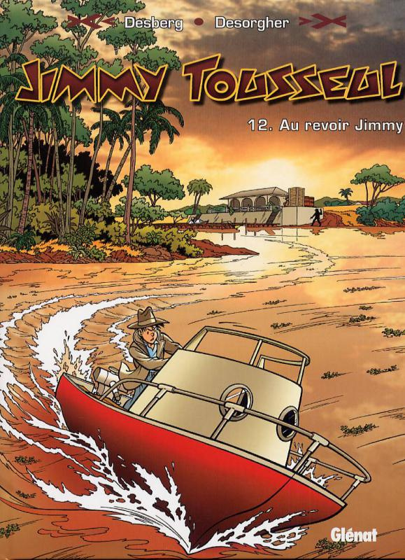 Jimmy Tousseul Tome 12 : Au revoir Jimmy