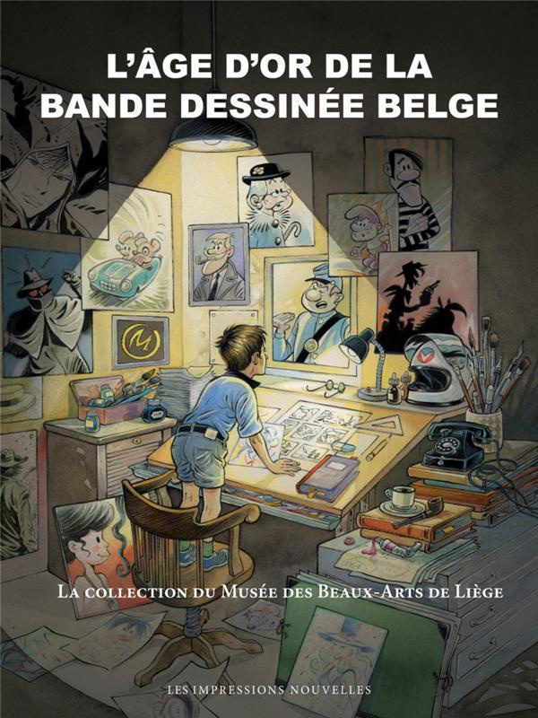 L'âge d'or de la bande dessinée belge. La collection du Musée des Beaux-Arts de Liège