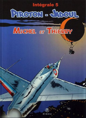 MICHEL ET THIERRY - T05 - MICHEL ET THIERRY INTEGRALE 5