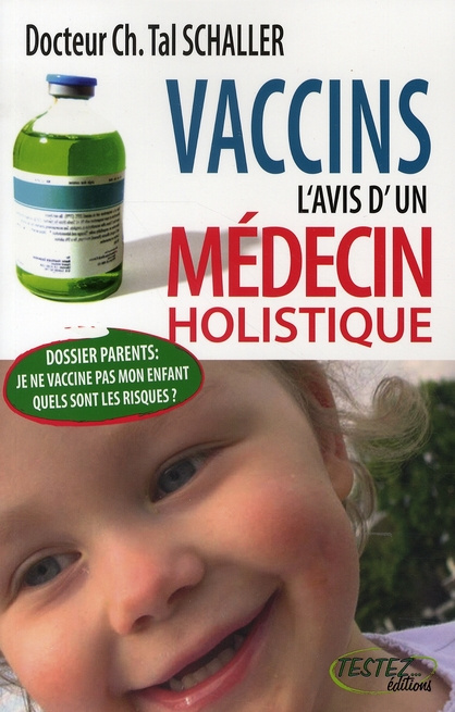 VACCINS L'AVIS D'UN MEDECIN HOLISTIQUE