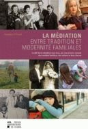 La médiation, entre tradition et modernité familiales. Le défi de la médiation pour tous, par une pr