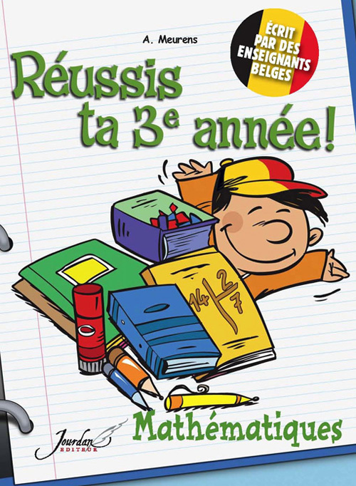 Je réussis mathématiques 3e année