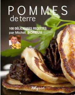 Pommes de terre - 100 delicieuses recettes par michel boreux