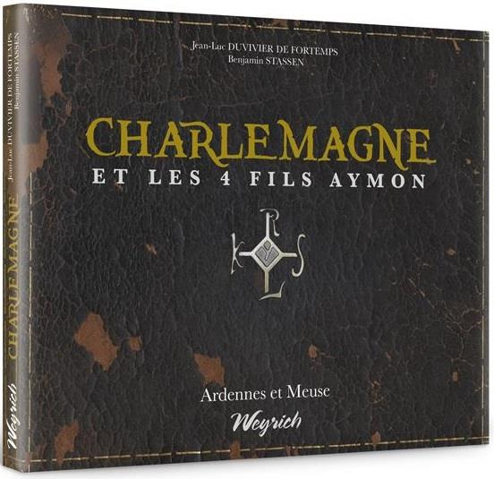 Charlemagne et les 4 fils aymon - ardennes et meuse