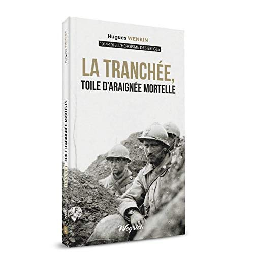 La tranchee, toile d'araignee mortelle