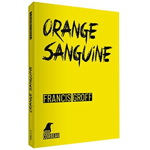 Orange sanguine. Une nouvelle enquête de Stanislas Barberian à Binche
