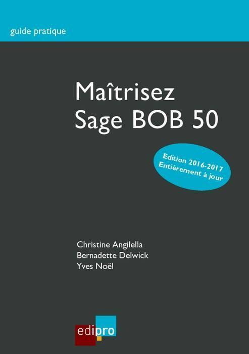 Maîtrisez Sage BOB 50 - Edition 2016 2017