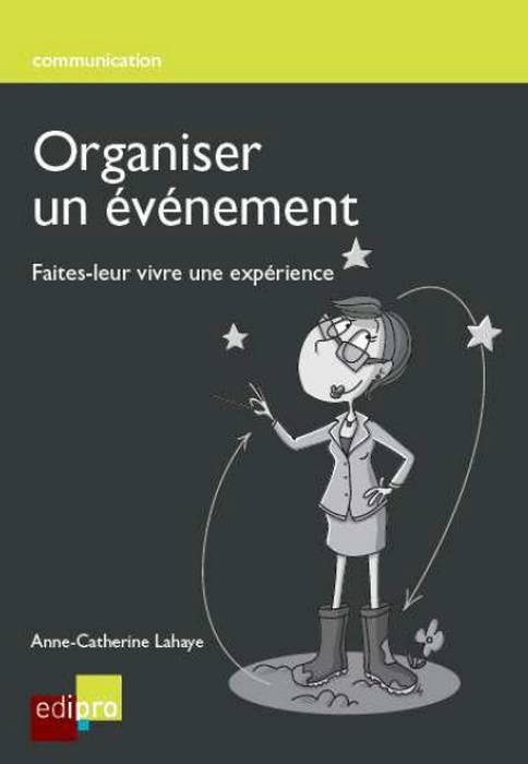 Organiser un évènement / Une expérience à vivre
