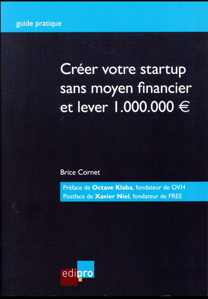 Créer votre startup sans moyen financier et lever 1000000 d'euros