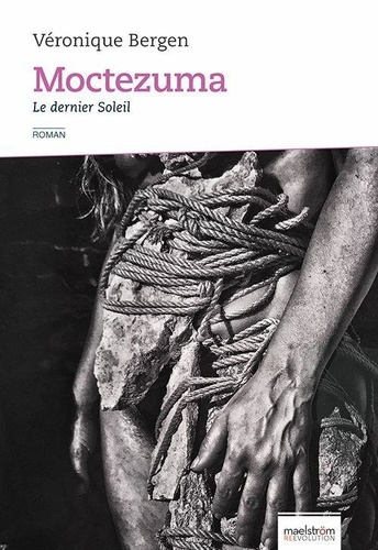 Moctezuma. Le dernier Soleil