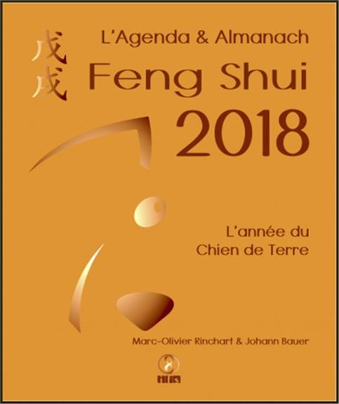 L'Agenda & Almanach Feng Shui . L'année du Chien de Terre, Edition 2018