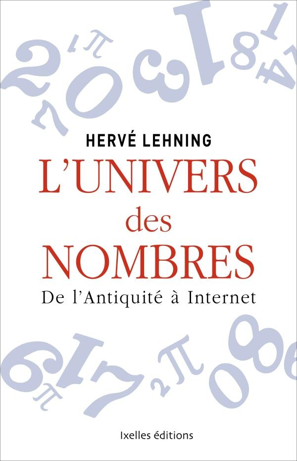L'univers des nombres / De l'Antiquité à Internet