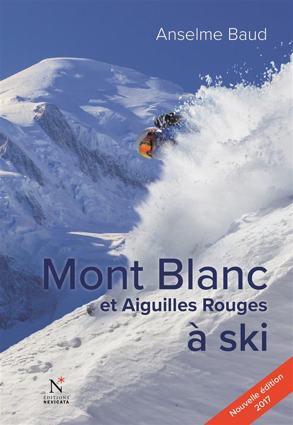 Mont Blanc et Aiguilles Rouges à ski. 3e édition