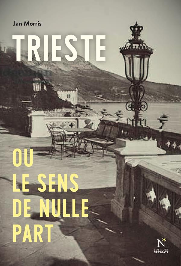 Trieste ou le sens de nulle part