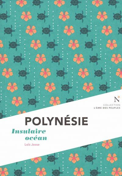 Polynésie. Insulaire océan