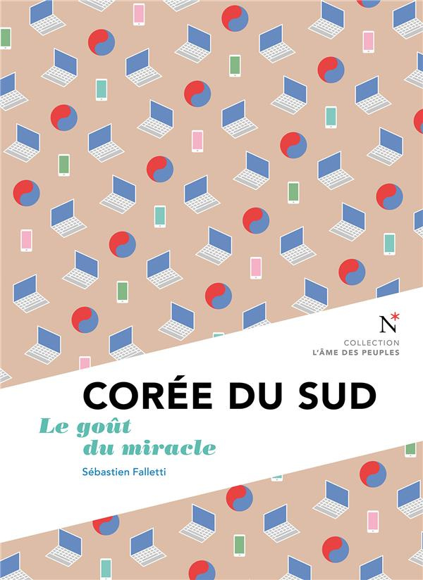 Corée du sud. Le goût du miracle, 2e édition