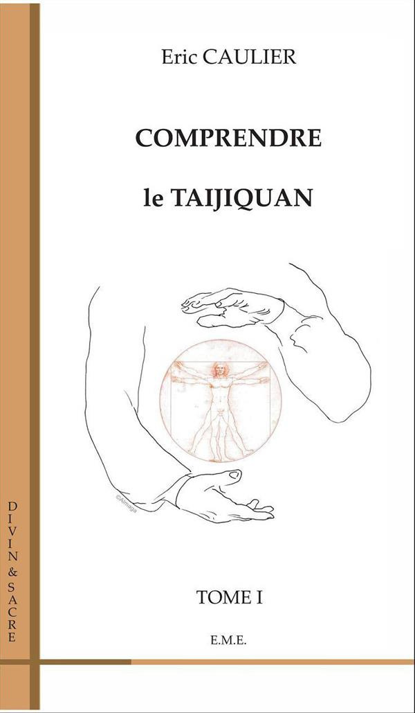 Comprendre le taijiquan. Tome 1