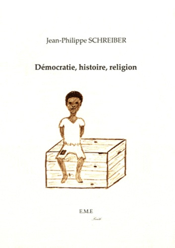Démocratie, histoire, religion