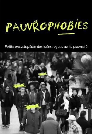 Pauvrophobie. Petite encyclopédie des idées reçues sur la pauvreté