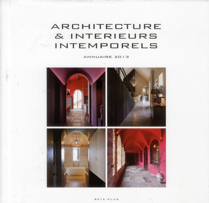 Architecture & intérieurs intemporels. Annuaire 2013, édition français-anglais-néerlandais